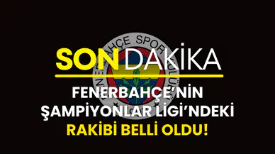 Fenerbahçe’nin Şampiyonlar Ligi’ndeki rakibi belli oldu: Hollanda’nın güçlü ekibi Feyenoord