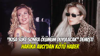 Harika Avcı’dan üzücü haber: ‘’Ölümüm duyulacak’’ dedi, apar topar hastaneye kaldırıldı