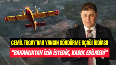 İzBB Başkanı Cemil Tugay’dan dikkat çeken iddia: ‘’Yangın uçağı için izin istemiştik, reddedildi’’