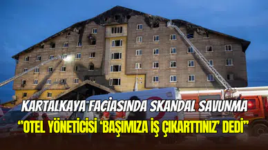 Kartalkaya davasıyla ilgili otel yöneticisinden skandal savunma: ‘’Tüm eksiklikleri anlattık, bize kızdı’’