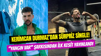 Kerimcan Durmaz’dan yeni şarkı: ‘’Yangın Var’’ klibinden ilk kesit yayınlandı