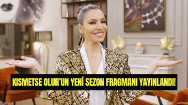 Kısmetse Olur geri dönüyor: Yeni sezon fragmanı yayınlandı