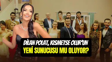 Kısmetse Olur hakkında şok iddia: Sunucusu Dilan Polat mı olacak?