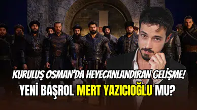 Kuruluş Osman’a dev transfer: Mert Yazıcıoğlu, Orhan Gazi mi oluyor?