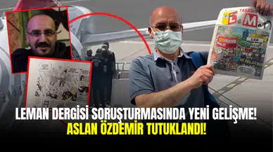 Leman Dergisi Yazı İşleri Müdürü Aslan Özdemir Tutuklandı!