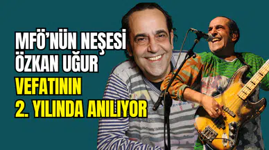MFÖ’nin güleç yüzüydü: Özkan Uğur, vefatının 2. yılında anılıyor