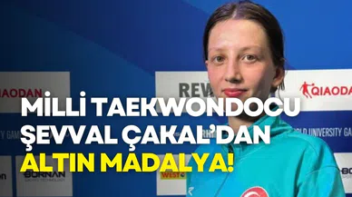 Milli taekwondocu Şevval Çakal'dan altın madalya!