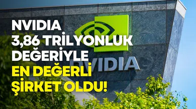 Nvidia, 3,86 Trilyon Dolarlık Piyasa Değeriyle Yeniden Zirvede