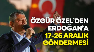 Özgür Özel’den Erdoğan’a 17-25 Aralık göndermesi: Senin ayakkabı kutularından sabıkan var