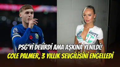 PSG’yi tek başına yendi ama aşkına yenildi: Cole Palmer sevgilisini takip etmeyi bıraktı