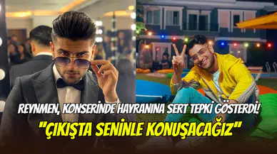 Reynmen’den sahneye para atan hayranına tepki: ‘’Çıkışta seninle konuşacağız’’