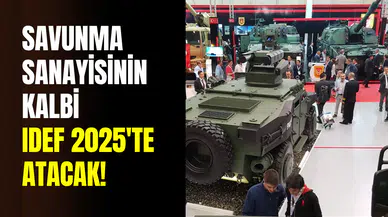 Savunma sanayiinin kalbi İstanbul’da atıyor: 44 ülkeden 400 firma IDEF 2025’te buluştu