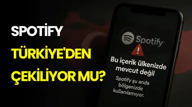 Spotify Türkiye'den Çekiliyor mu? Beklenen Açıklama Geldi!