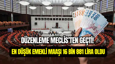 TBMM onayladı: En düşük emekli maaşı 16 bin 881 TL oldu