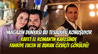 Tesadüfün böylesi: Fahriye Evcen-Burak Özçivit çifti, Rafet El Roman’ın kadrajına yakalandı