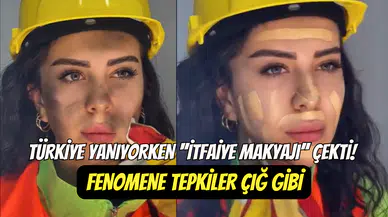 Türkiye yanıyorken ‘’itfaiyeci makyajı’’nı paylaştı: Fenomen Zehra’ya tepki büyüyor