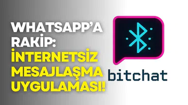 WhatsApp’a rakip geliyor: Jack Dorsey’den internetsiz mesajlaşma uygulaması Bitchat!