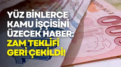 Kamu işçisine zam teklifinde geri adım!