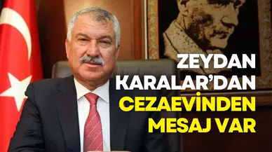 Zeydan Karalar’dan cezaevinden mesaj: Türkiye beni yalnız bırakmadı