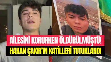 Ankara’da ailesini savunurken öldürülmüştü: Hakan Çakır’ı katleden 3 kardeş ve babası tutuklandı