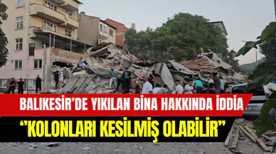 Balıkesir depreminde yıkılan bina tartışması: ‘’Kolonlar kesilmiş olabilir’’