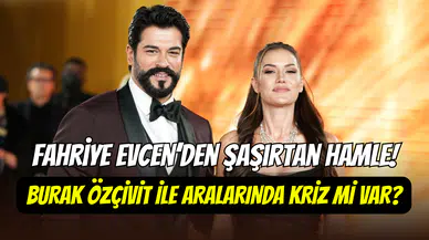 Burak Özçivit ile Fahriye Evcen arasında kriz: Ayrılık iddiaları alevlendi