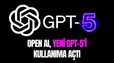 OpenAI, GPT-5’i tanıttı! İşte GPT-5’in özellikleri
