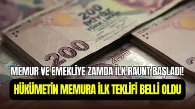 Hükümetin memur ve memur emeklisi için ilk zam teklifi belli oldu