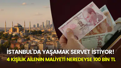İstanbul’da yaşamak artık daha zor: Ortalama geçim maliyeti 96 bin 559 TL