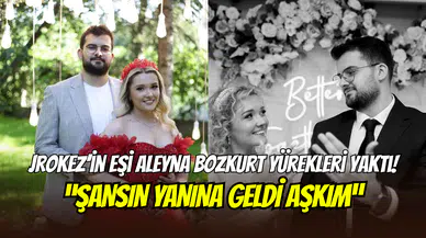 Jrokez’in eşi Aleyna Bozkurt yürekleri yaktı: ‘’Şansın yanında geldi aşkım’’