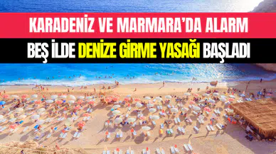 Karadeniz ve Marmara’da ‘rip akıntısı’ alarmı: Beş ilde plajlar kapatıldı