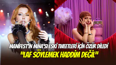 Manifest’in Mina’sı eski tweetleri için özür diledi: ‘’Haddim olamaz’’