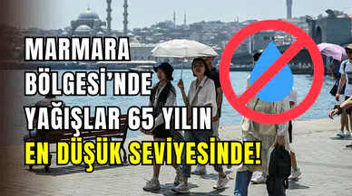 Marmara 65 yıldır böyle kuraklık görmedi: Temmuz’da yağışlar rekor seviyede geriledi
