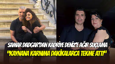 Özcan Deniz ailesine rest çekmişti: Samar Dadgar’dan Kadriye Deniz’e ağır suçlama