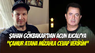 Şahan Gökbakar’dan Acun Ilıcalı açıklaması: ‘’Çamur atanı mizahla yollarım’’