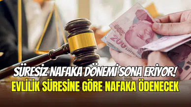 Süresiz nafaka sistemi değişiyor: 3 yıl evli kalana 5 yıl nafaka