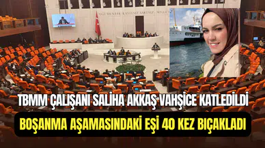 TBMM çalışanı Saliha Akkaş, boşanmak istediği eşi tarafından katledildi