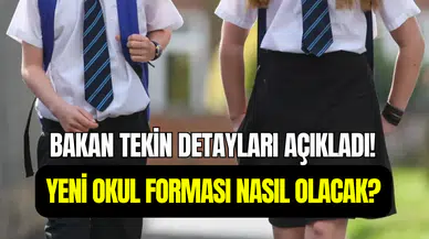 Yeni okul forması nasıl olacak? Bakan Tekin detayları açıkladı