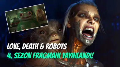 Love, Death & Robots 4. Sezon Fragmanı Yayınlandı!