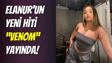 Elanur’dan Marvel esintili yeni single: ‘’Venom’’ şarkısı hayranlarıyla buluştu