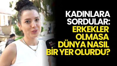 Kadınlara Sokakta Soru Soruldu: “Erkekler Olmasaydı Dünya Nasıl Bir Yer Olurdu?”