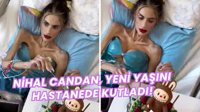 Anoreksiya Teşhisi Konulan Nihal Candan, Tedavi Gördüğü Hastanede Doğum Gününü Kutladı