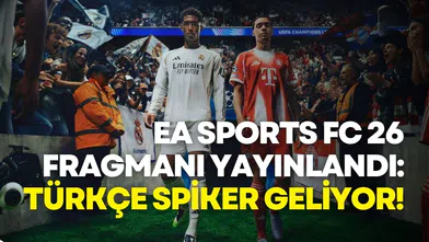 EA SPORTS FC 26 Fragmanı Yayınlandı: Türkçe Spiker Geliyor!