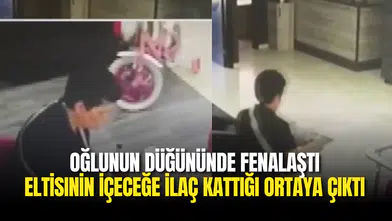 Oğlunun Düğününde Fenalaştı: Eltisinin İçeceğine İlaç Kattığı Ortaya Çıktı!