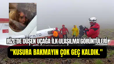 Rize’deki uçak kazasında ilk görüntüler ortaya çıktı