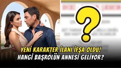 Uzak Şehir’de Şok Gelişme! Yeni Karakter İlanı İfşa Oldu, Hangi Başrolün Annesi Geliyor?