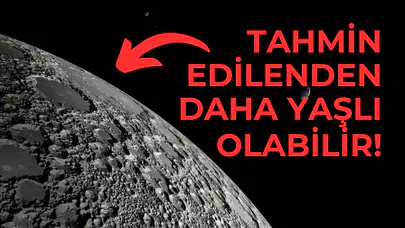 Tüm bildiklerimiz yanlış mı? Ay, tahmin edilenden milyonlarca yıl daha yaşlı olabilir!