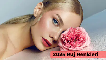 2025 ruj renkleri: Yılın en popüler 5 rengi!