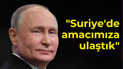 Putin: "Suriye'de amacımıza ulaştık"