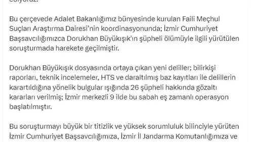 Dorukhan Büyükışık dosyasında düğmeye basıldı 26 şüpheliye gözaltı kararı